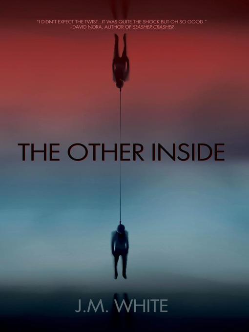 Title details for The Other Inside by J.M. White - Available